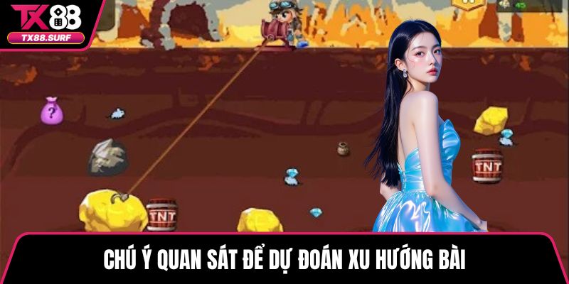 Chú ý quan sát để dự đoán xu hướng bài