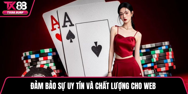 Đảm bảo sự uy tín và chất lượng cho web 