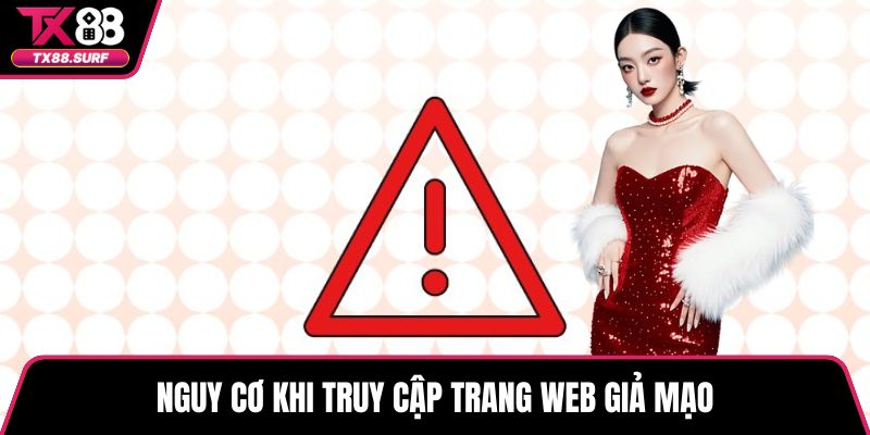 Nguy cơ khi truy cập trang web giả mạo