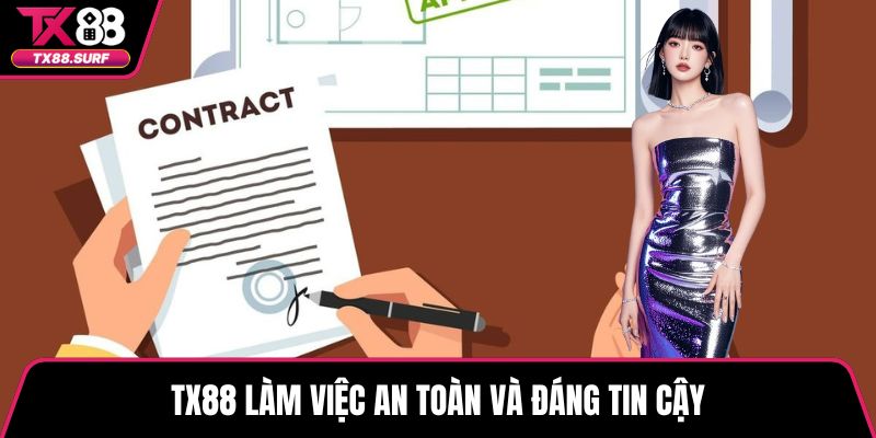 TX88 làm việc an toàn và đáng tin cậy
